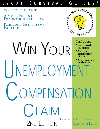Win Your Unemployment Compensation Claim, 2nd Edition